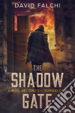 Purgatory. The shadow gate. Vol. 2 libro