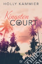 Kingston Court. Ediz. italiana libro