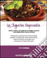 La signora caponata. Storia, ricette, curiosità ed un inedito racconto sulla regina delle tavole siciliane