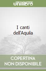 I canti dell'Aquila libro