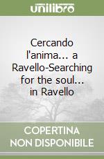 Cercando l'anima... a Ravello-Searching for the soul... in Ravello libro