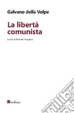 La libertà comunista libro