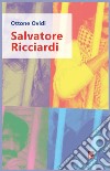 Salvatore Ricciardi libro di Ovidi Ottone