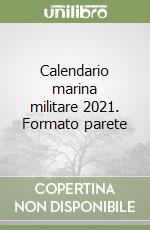 Calendario marina militare 2021. Formato parete libro