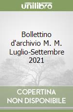 Bollettino d'archivio M. M. Luglio-Settembre 2021 libro