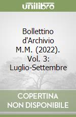 Bollettino d'Archivio M.M. (2022). Vol. 3: Luglio-Settembre libro