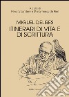 Miguel Delibes. Itinerari di vita e di scrittura libro