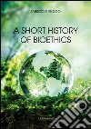 A short history of bioethics libro