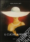 Il cuore appeso libro di Bianchetti Monica