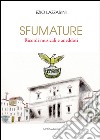 Sfumature. Ricordi musicali e aneddoti libro