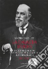 La dinastia Stucky 1841-1941. Storia del molino di Venezia e della famiglia, da Manin a Mussolini. Ediz. illustrata libro