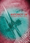 Antonov 24. La strage di Santa Lucia libro