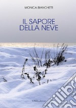 Il sapore della neve. Ediz. integrale