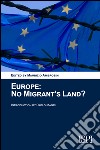 Europe. No migrant's land? libro di Ambrosini M. (cur.)