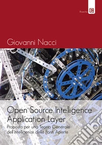 Open source intelligence application layer. Proposta per una teoria generale dell'intelligence delle fonti aperte