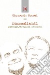 Commedianti. Andreotti, Berlusconi e la mafia libro di Grassi Giampaolo