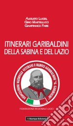 Itinerari garibaldini della Sabina e del Lazio