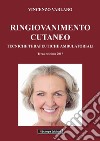 Ringiovanimento cutaneo. Tecniche terapeutiche ambulatoriali libro di Varlaro Vincenzo