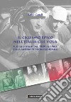 Il ciclismo epico nell'Italia che vola. Il Giro d'Italia dal 1909 al 1960, dalla miseria al boom economico libro di Canali Luigi