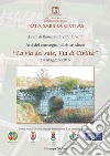 Atti del convegno di Antrodoco «La via del sale, via di civiltà». I simboli politici, sociali e culturali della memoria di un territorio straordinario (Antrodoco, 14 maggio 2016) libro