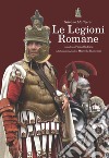 Le legioni romane libro di Mattesini Silvano