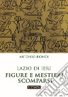 Lazio di ieri figure e mestieri scomparsi libro