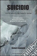 Suicidio. Tutto quello che dovete sapere libro