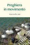 Preghiera in movimento libro di Peixoto Alcione