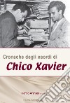 Cronache degli esordi di Chico Xavier libro