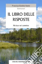 Il libro delle risposte. Più luce nel cammino