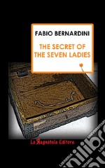 The secret of the seven ladies libro