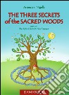 The three secrets of the sacred woods. Based on the Myth of Etulte by Falco Tarassaco libro