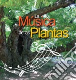 La música de las plantas. Ediz. multilingue