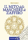 Il mito delle maschere di zaffiro libro