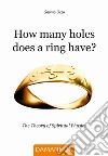 How many holes does a ring have? The theory of spiritual physics libro