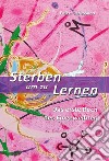 Sterben um zu lernen. Das erste buch des eingeweihten. Ediz. tedesca e italiana libro