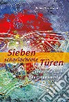 Sieben scharlachrote türen. Das dritte buch des eingeweihten. Ediz. tedesca e italiana libro