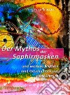 Der mythos der saphirmasken. Und weitere mythen und geschichten aus damanhur. Ediz. tedesca e italiana libro