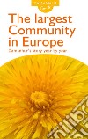 The largest community in Europe. Damanhur's story year by year. Ediz. inglese e italiana libro