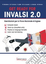 Get ready for INVALSI 2.0. Esercitazioni per la prova nazionale di inglese. Per la Scuola media. Con file audio formato MP3 libro