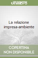 La relazione impresa-ambiente libro