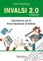 INVALSI 2.0. Esercitazioni per la prova nazionale di italiano. Per la Scuola media. Ediz. per la scuola