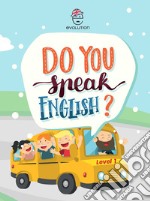 Do you speak english? Level 1. Ediz. per la scuola