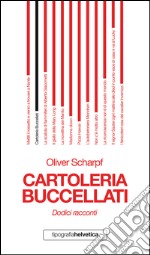 Cartoleria Buccellati. Dodici racconti libro