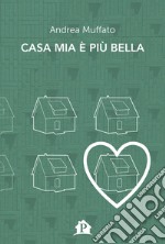 Casa mia è più bella libro