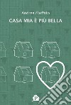 Casa mia è più bella libro