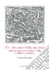 «Per solo amore della mia città» Luigi Bailo e la cultura a Treviso e in Italia tra Ottocento e Novecento libro