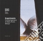 Experiments. Contemporary artists from Oman. Ediz. italiana e inglese libro