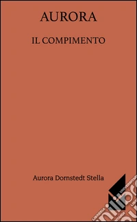 Aurora. Il compimento