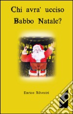 Chi avrà ucciso Babbo Natale?